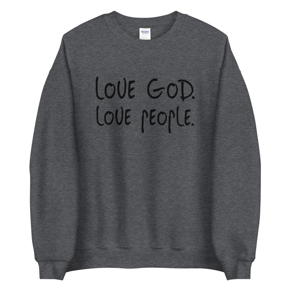 Love God Love People Sweatshirt