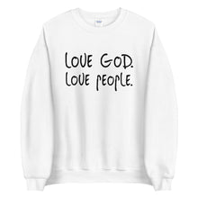 Load image into Gallery viewer, Love God Love People Sweatshirt
